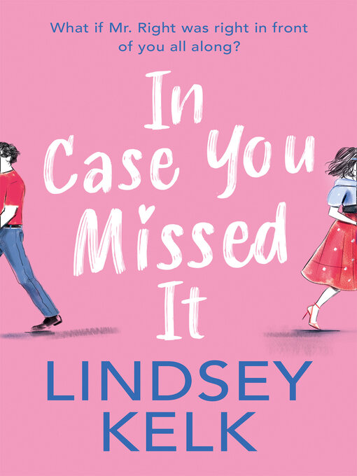 Title details for In Case You Missed It by Lindsey Kelk - Available